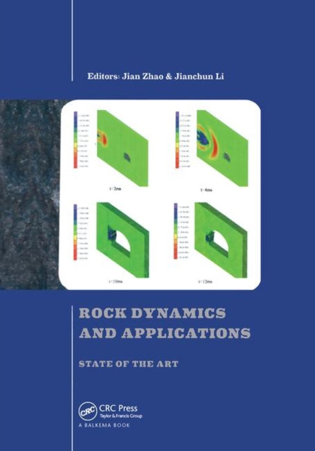 Book cover of: Rock Dynamics and Applications - State of the Art. By: Jian Zhao