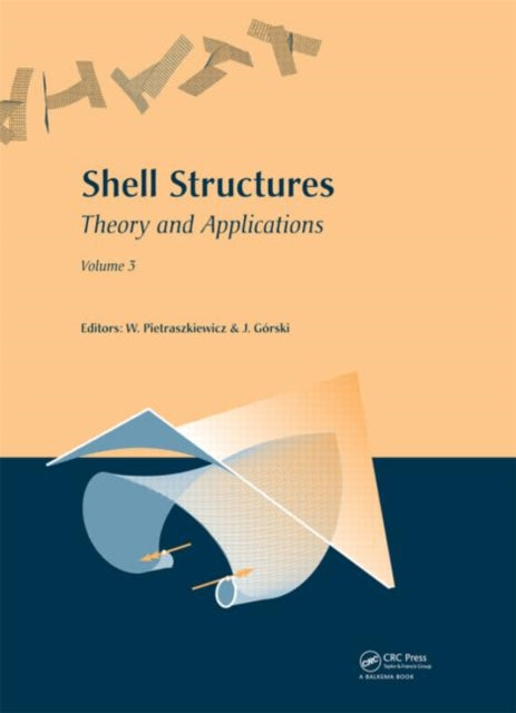 Book cover of: Shell Structures: Theory and Applications. By: Wojciech Pietraszkiewicz