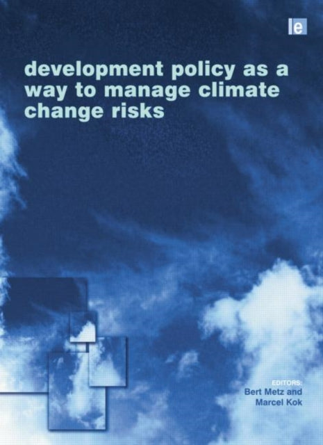 Book cover of: Development Policy as a Way to Manage Climate Change Risks. By: Bert Metz
