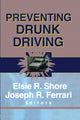 Book cover of: Preventing Drunk Driving. By: Elsie Shore
