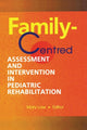 Book cover of: Family-Centred Assessment and Intervention in Pediatric Rehabilitation. By: Mary Law