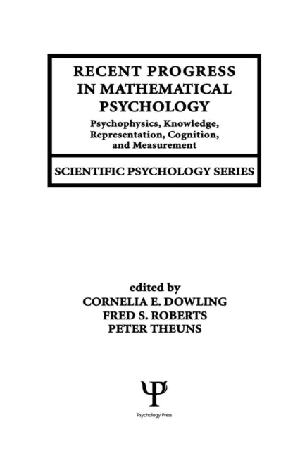 Book cover of: Recent Progress in Mathematical Psychology. By: Cornelia E. Dowling
