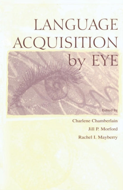 Book cover of: Language Acquisition By Eye. By: Charlene Chamberlain