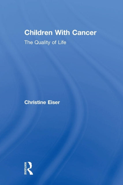 Book cover of: Children With Cancer. By: Christine Eiser