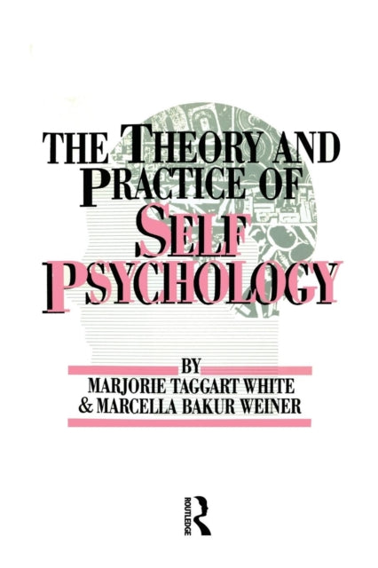 Book cover of: Theory And Practice Of Self Psychology. By: White, M.