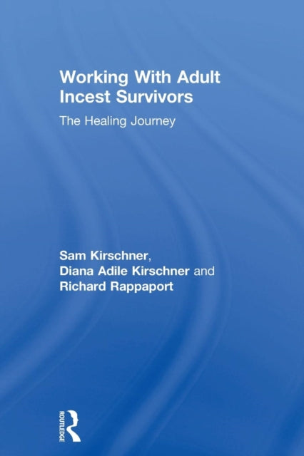 Book cover of: Working With Adult Incest Survivors. By: Sam Kirschner