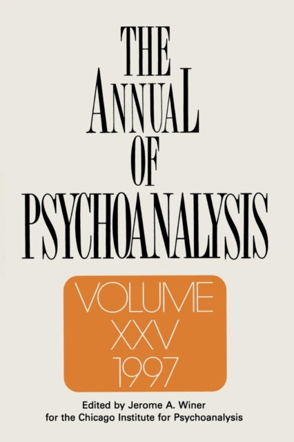 Book cover of: Annual of Psychoanalysis, V. 25. By: Jerome A. Winer