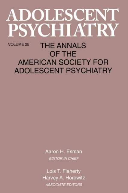 Book cover of: Adolescent Psychiatry, V. 25. By: Aaron H. Esman