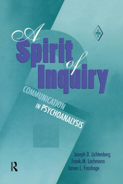 Book cover of: Spirit of Inquiry. By: Joseph D. Lichtenberg