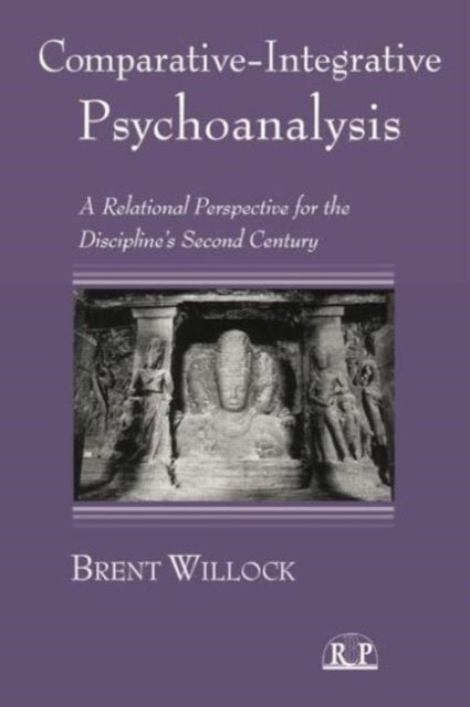 Book cover of: Comparative-Integrative Psychoanalysis. By: Brent Willock