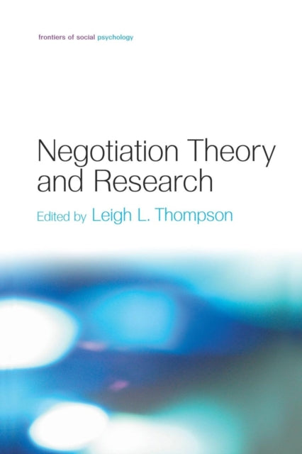 Book cover of: Negotiation Theory and Research. By: Leigh L. Thompson