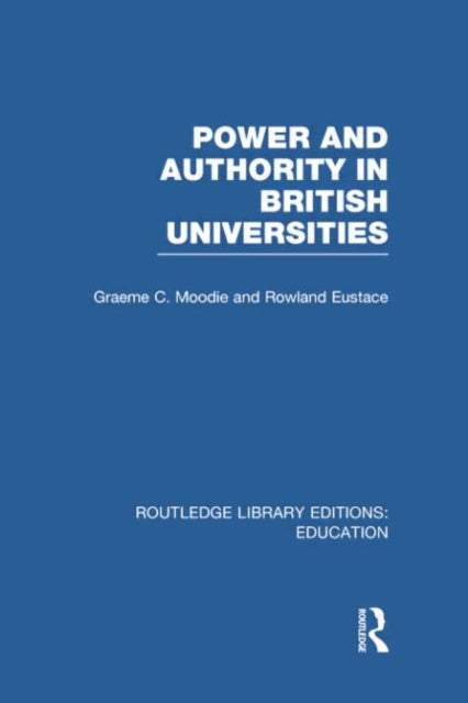 Book cover of: Power & Authority in British Universities. By: Graeme Moodie