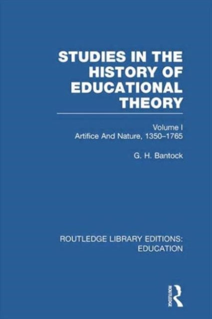 Book cover of: Studies in the History of Educational Theory Vol 1 (RLE Edu H). By: G. H. Bantock