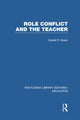 Book cover of: Role Conflict and the Teacher (RLE Edu N). By: Gerald Grace