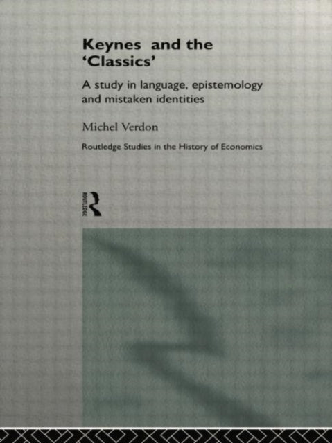 Book cover of: Keynes and the 'Classics'. By: Michel Verdon