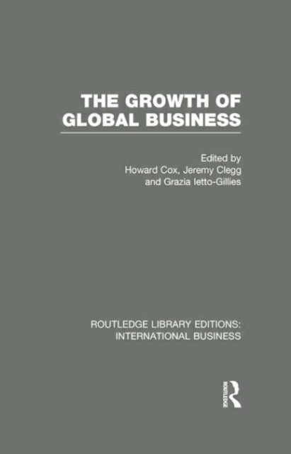 Book cover of: Growth of Global Business (RLE International Business). By: Howard Cox