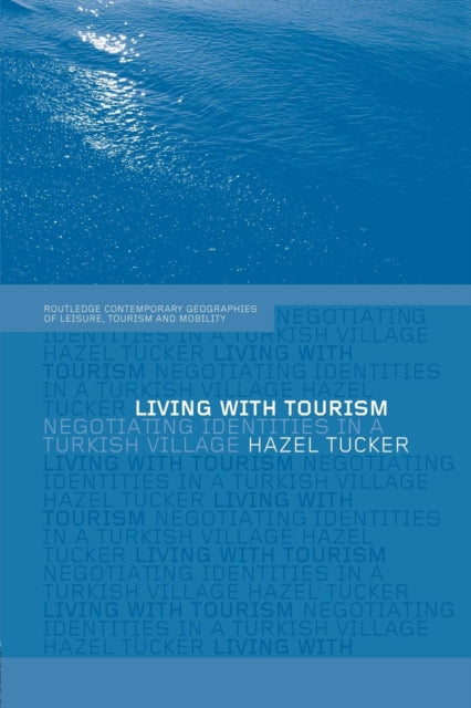 Book cover of: Living with Tourism. By: Hazel Tucker