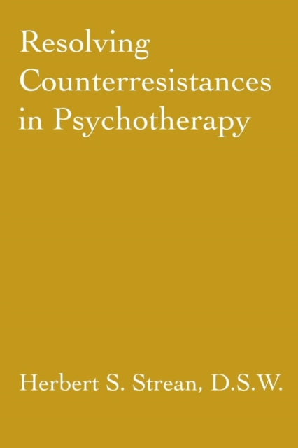 Book cover of: Resolving Counterresistances In Psychotherapy. By: Herbert S. Strean