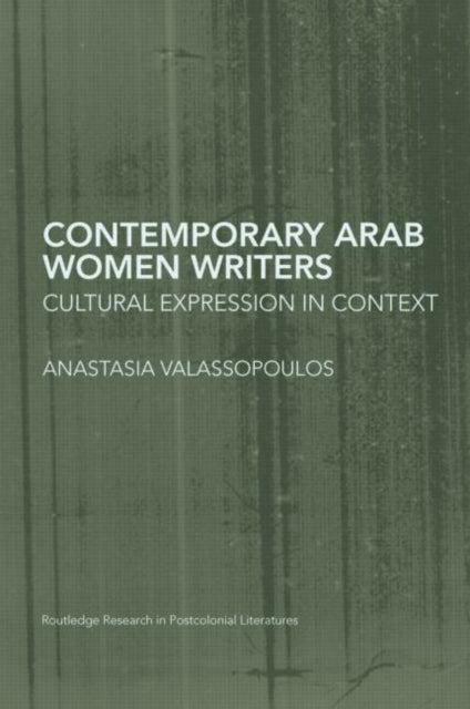 Book cover of: Contemporary Arab Women Writers. By: Anastasia Valassopoulos