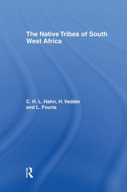 Book cover of: Native Tribes of South West Africa. By: L. Fourie