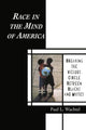 Book cover of: Race in the Mind of America. By: Paul L. Wachtel