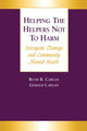 Book cover of: Helping the Helpers Not to Harm. By: Gerald Caplan