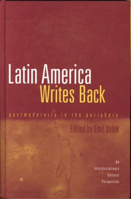 Book cover of: Latin America Writes Back. By: Emil Volek