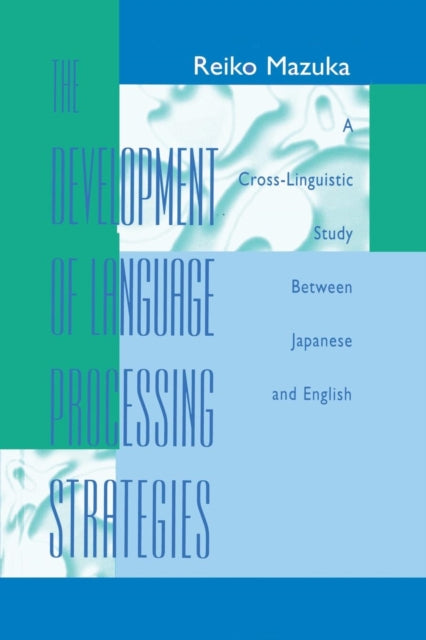 Book cover of: Development of Language Processing Strategies. By: Reiko Mazuka