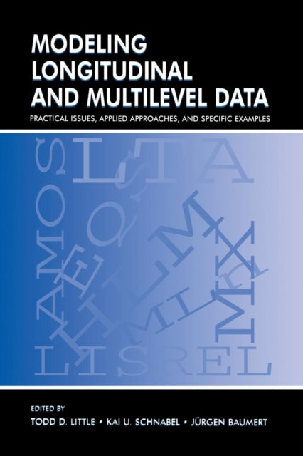 Book cover of: Modeling Longitudinal and Multilevel Data. By: Todd D. Little