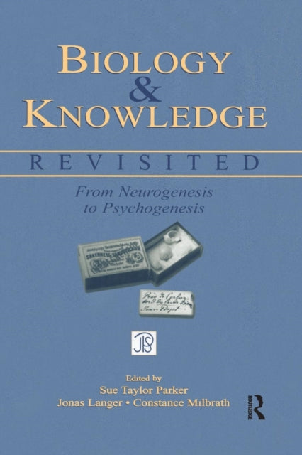 Book cover of: Biology and Knowledge Revisited. By: Sue Taylor Parker