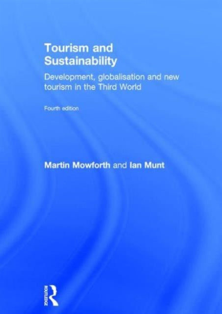 Book cover of: Tourism and Sustainability. By: Martin Mowforth