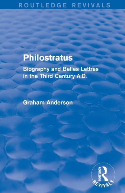Book cover of: Philostratus (Routledge Revivals). By: Graham Anderson