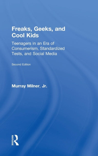 Book cover of: Freaks, Geeks, and Cool Kids. By: Murray Milner