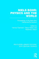Book cover of: Niels Bohr: Physics and the World. By: Herman Feshbach