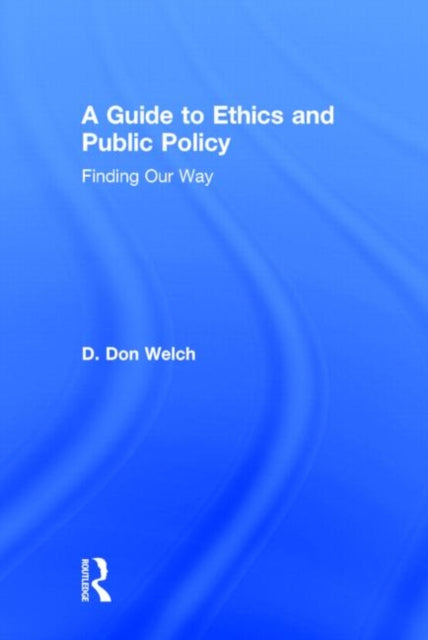 Book cover of: Guide to Ethics and Public Policy. By: D. Don Welch