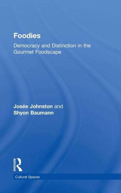 Book cover of: Foodies. By: Josée Johnston