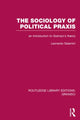 Book cover of: Sociology of Political Praxis (RLE: Gramsci). By: Leonardo Salamini
