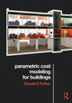 Book cover of: Parametric Cost Modeling for Buildings. By: Parker, Donald E.