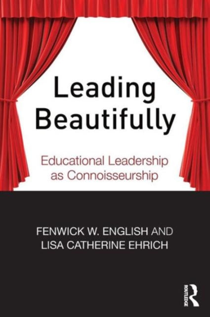 Book cover of: Leading Beautifully. By: Fenwick W. English
