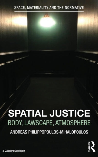 Book cover of: Spatial Justice. By: Andreas Philippopoulos-Mihalopoulos