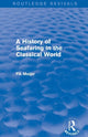 Book cover of: History of Seafaring in the Classical World (Routledge Revivals). By: Fik Meijer