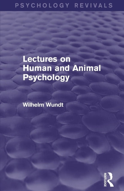 Book cover of: Lectures on Human and Animal Psychology (Psychology Revivals). By: Wilhelm Wundt