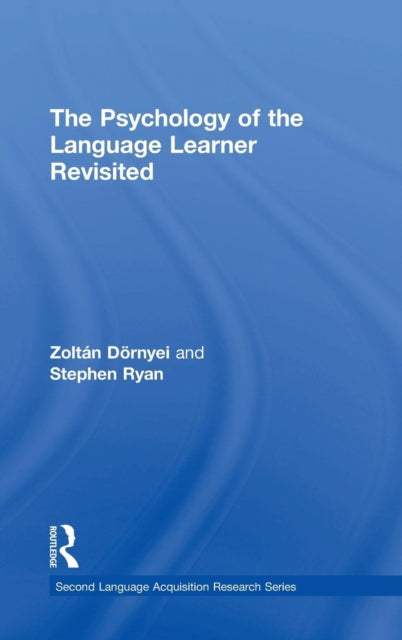 Book cover of: Psychology of the Language Learner Revisited. By: Zoltán Dörnyei
