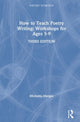 Book cover of: How to Teach Poetry Writing: Workshops for Ages 5-9. By: Michaela Morgan