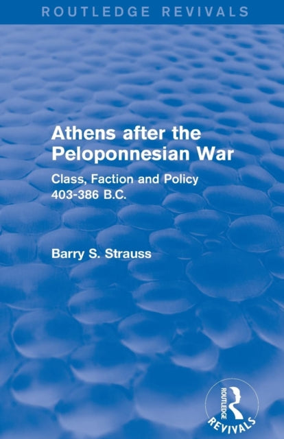 Book cover of: Athens after the Peloponnesian War (Routledge Revivals). By: Barry Strauss