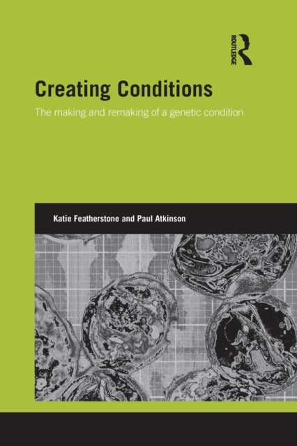 Book cover of: Creating Conditions. By: Katie Featherstone