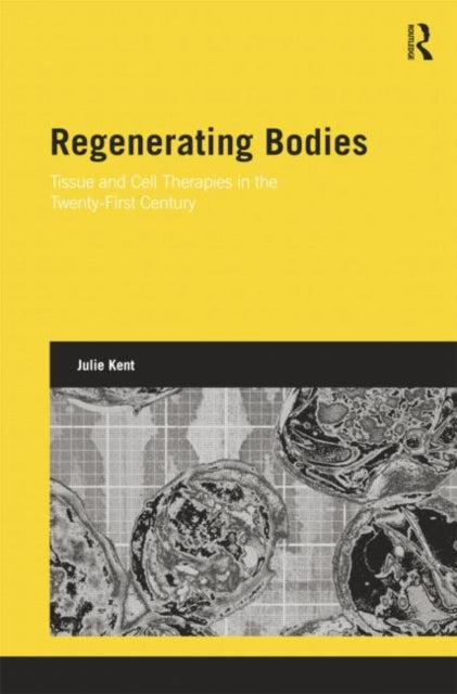 Book cover of: Regenerating Bodies. By: Julie Kent