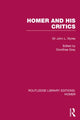 Book cover of: Homer and His Critics. By: Myres, John Linton Sir