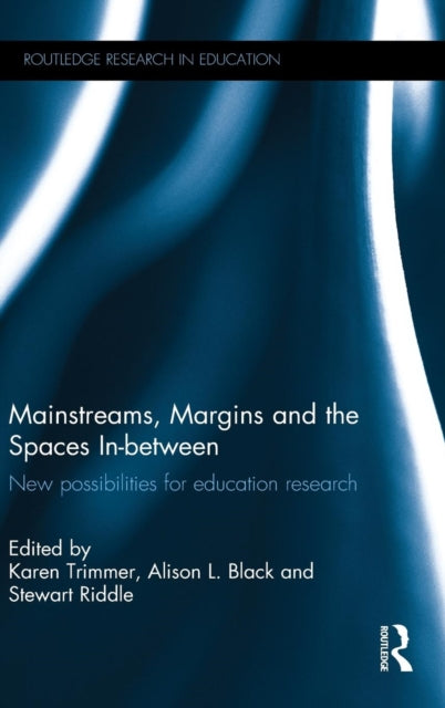 Book cover of: Mainstreams, Margins and the Spaces In-between. By: Karen Trimmer