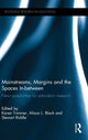 Book cover of: Mainstreams, Margins and the Spaces In-between. By: Karen Trimmer